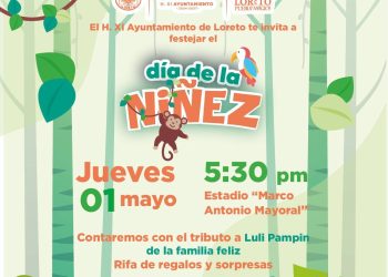 ESTE JUEVES EL GRAN FESTIVAL PARA FESTEJAR A LA NIÑEZ LORETANA: ALCALDESA