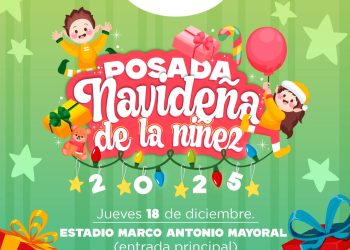 INVITA XI AYUNTAMIENTO DE LORETO A LA GRAN “POSADA NAVIDEÑA DE LA NIÑEZ 2025”