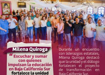 MILENA QUIROGA: ESCUCHAR Y SUMAR CON QUIENES IMPULSAN LA EDUCACIÓN EN BAJA CALIFORNIA SUR FORTALECE LA UNIDAD Y LA TRANSFORMACIÓN