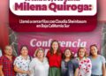 ESTAMOS LISTAS PARA LO QUE VIENE, EL FUTURO DE BCS, SE CONSTRUYE SU GENTE: MILENA QUIROGA