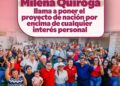 LLAMA MILENA QUIROGA A PONER EL PROYECTO DE NACIÓN POR ENCIMA DE CUALQUIER INTERÉS PERSONAL