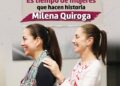ES TIEMPO DE MUJERES QUE HACEN HISTORIA: MILENA QUIROGA